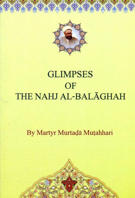 Glimpses The Nahj Al-Balaghah